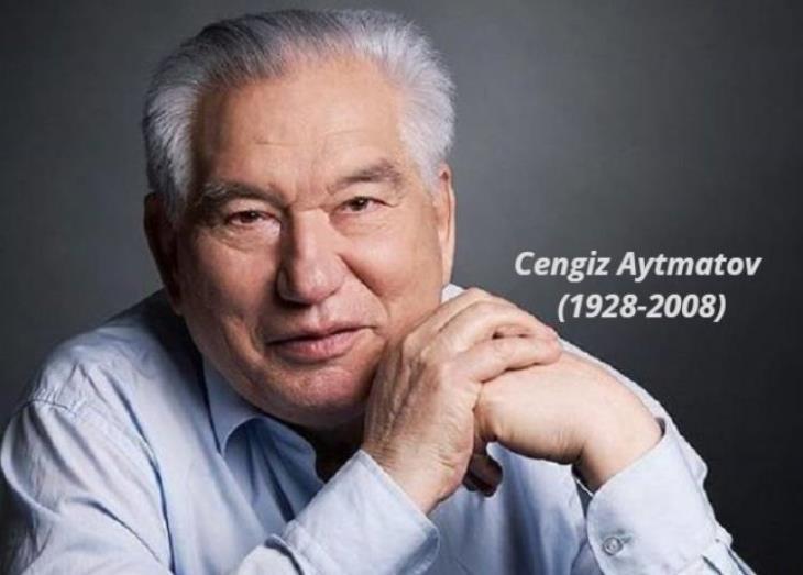 Cengiz AYTMATOV 'u  Doğumunun 96.Yıl Dönümünde Saygı,Minnet ve Rahmetle Anıyoruz.