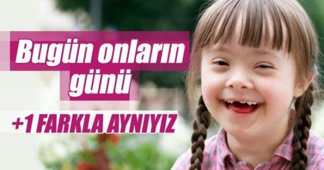 21 MART DOWN SENDROMLULAR GÜNÜ KUTLU OLSUN..